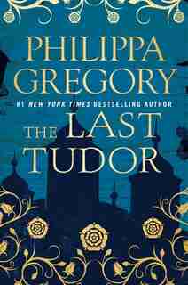 The Last Tudor: (Large Print) by Philippa Gregory