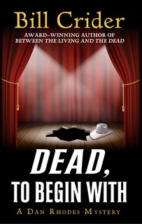 Dead, To Begin With: (Large  Print)