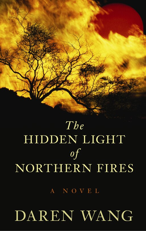 The Hidden Light Of Northern Fires: (Large  Print)