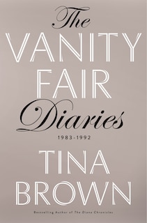 The Vanity Fair Diaries: 1983 - 1992