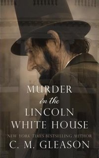 Couverture_Murder in the Lincoln White House