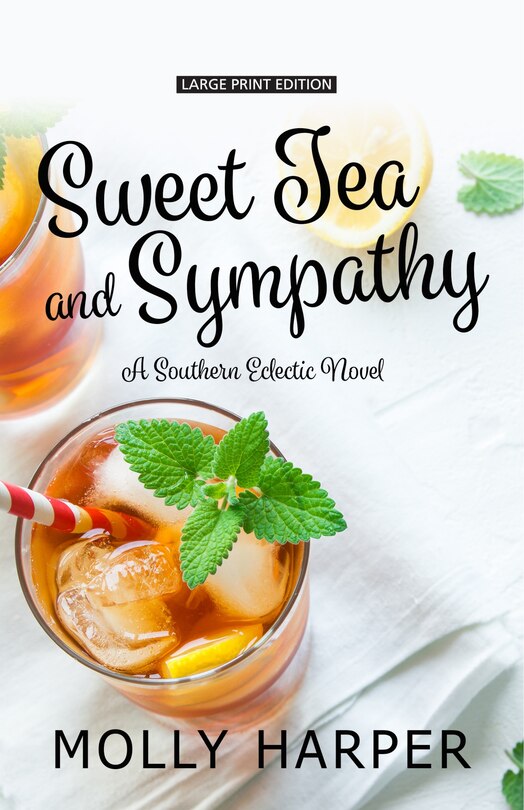 Sweet Tea And Sympathy: (Large  Print)