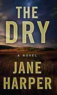 The Dry by Jane Harper