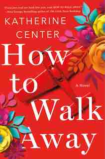 How To Walk Away: (Large Print) de Katherine Center
