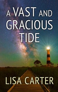 A Vast And Gracious Tide: (Large  Print)