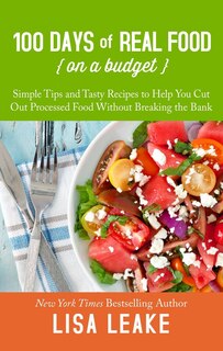 Front cover_100 Days Of Real Food: On A Budget
