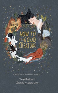 Front cover_How To Be A Good Creature
