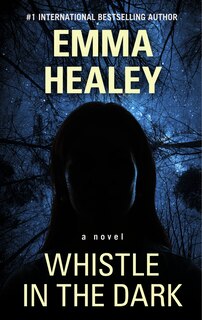Whistle In The Dark: (Large  Print)