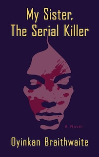 My Sister, The Serial Killer: (Large  Print)