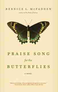 Praise Song For The Butterflies: (Large Print) by Bernice L. Mcfadden