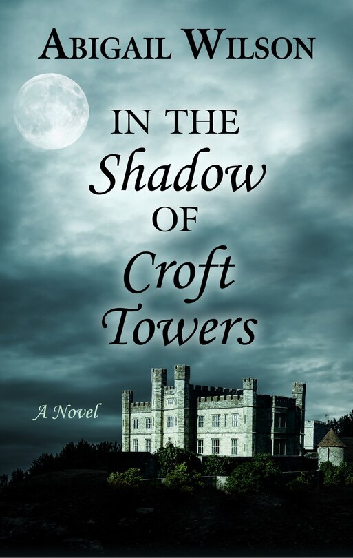 Front cover_In The Shadow Of Croft Towers