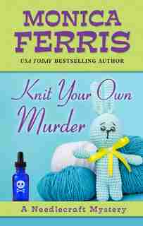Knit Your Own Murder by Monica Ferris