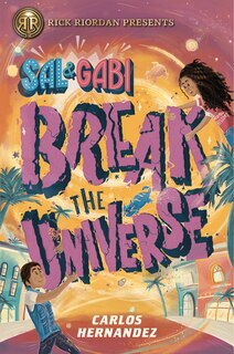 Sal And Gabi Break The Universe