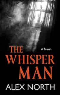 The Whisper Man by Alex North