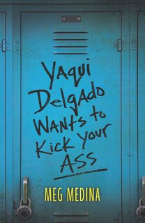 Front cover_Yaqui Delgado Wants to Kick Your Ass