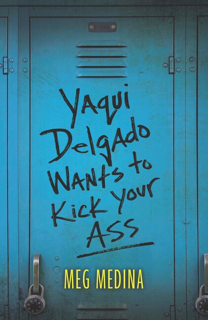 Front cover_Yaqui Delgado Wants to Kick Your Ass