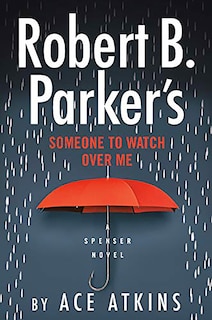 Front cover_Robert B. Parker's Someone to Watch Over Me