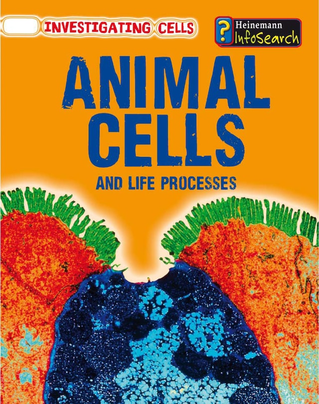 Front cover_Animal Cells and Life Processes