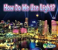 Front cover_How Do We Use Light?