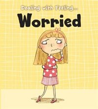 Front cover_Dealing with Feeling Worried