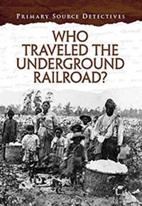 Couverture_Who Traveled the Underground Railroad?