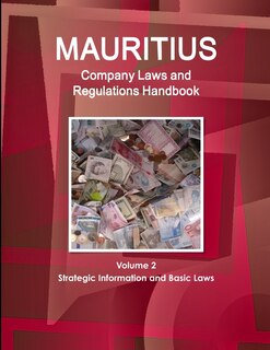 Couverture_Mauritius Company Laws and Regulations Handbook Volume 2 Strategic Information and Basic Laws