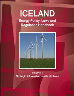 Couverture_Iceland Energy Policy, Laws and Regulation Handbook Volume 1 Strategic Information and Basic Laws