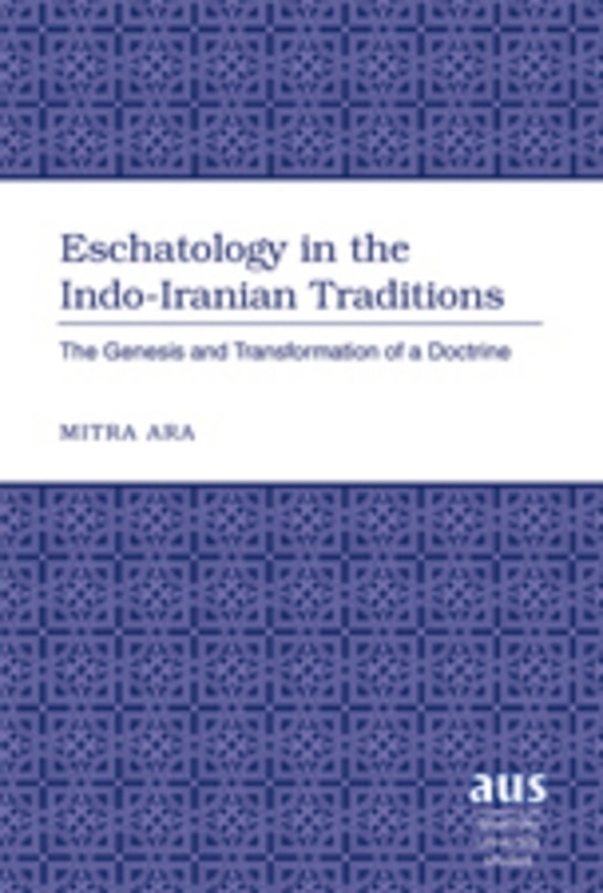 Front cover_Eschatology in the Indo-Iranian Traditions