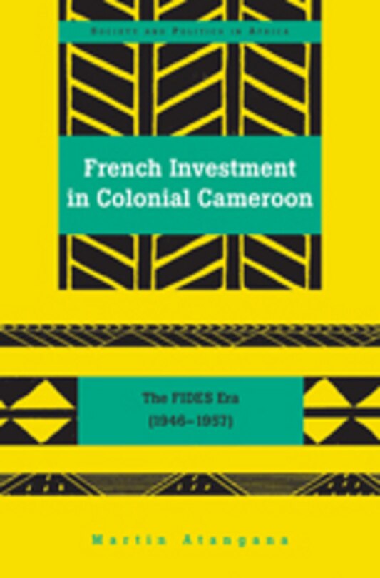 Front cover_French Investment in Colonial Cameroon