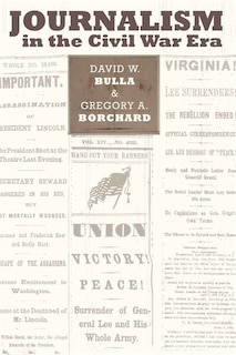 Couverture_Journalism in the Civil War Era
