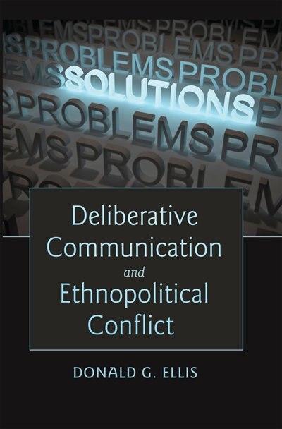 Couverture_Deliberative Communication and Ethnopolitical Conflict