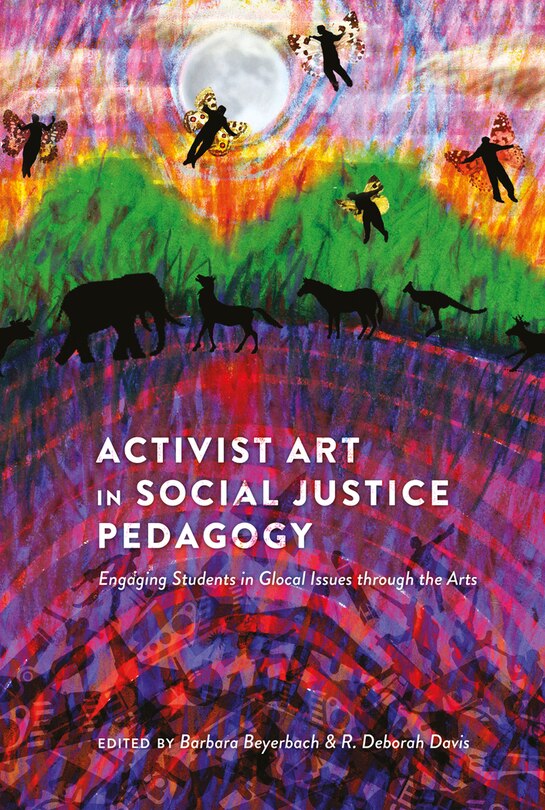 Front cover_Activist Art in Social Justice Pedagogy