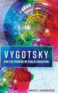 Front cover_Vygotsky and the Promise of Public Education