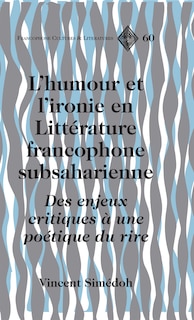 Front cover_L'humour Et L'ironie En Littérature Francophone Subsaharienne