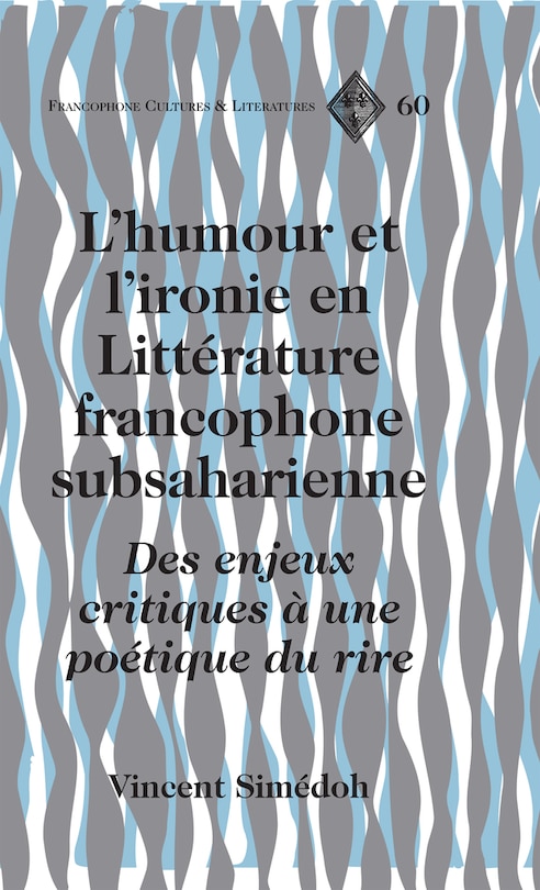 Front cover_L'humour Et L'ironie En Littérature Francophone Subsaharienne