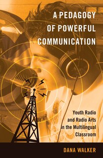 Front cover_A Pedagogy of Powerful Communication