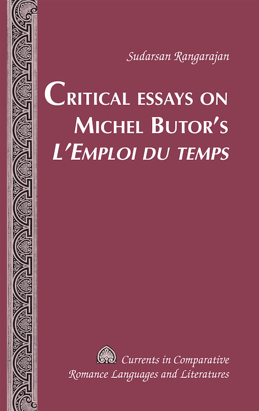 Critical Essays On Michel Butor's «l'emploi Du Temps»