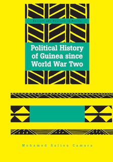 Couverture_Political History of Guinea since World War Two