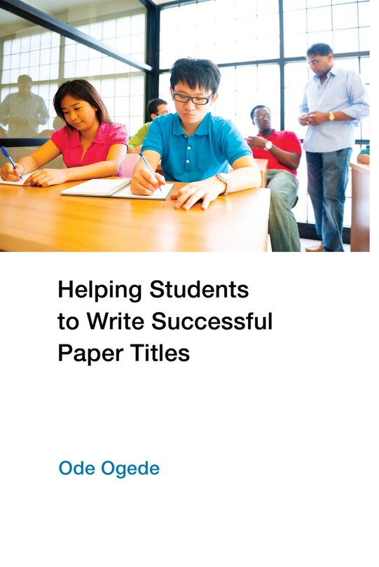 Front cover_Helping Students to Write Successful Paper Titles