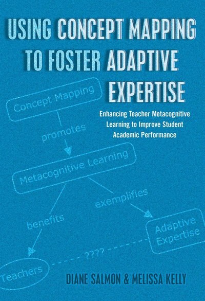 Front cover_Using Concept Mapping to Foster Adaptive Expertise