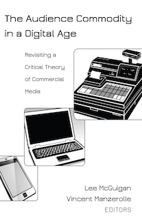 Front cover_The Audience Commodity in a Digital Age