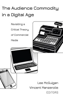 Front cover_The Audience Commodity in a Digital Age
