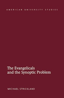 Couverture_The Evangelicals And The Synoptic Problem