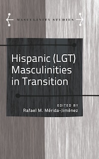 Couverture_Hispanic (LGT) Masculinities in Transition