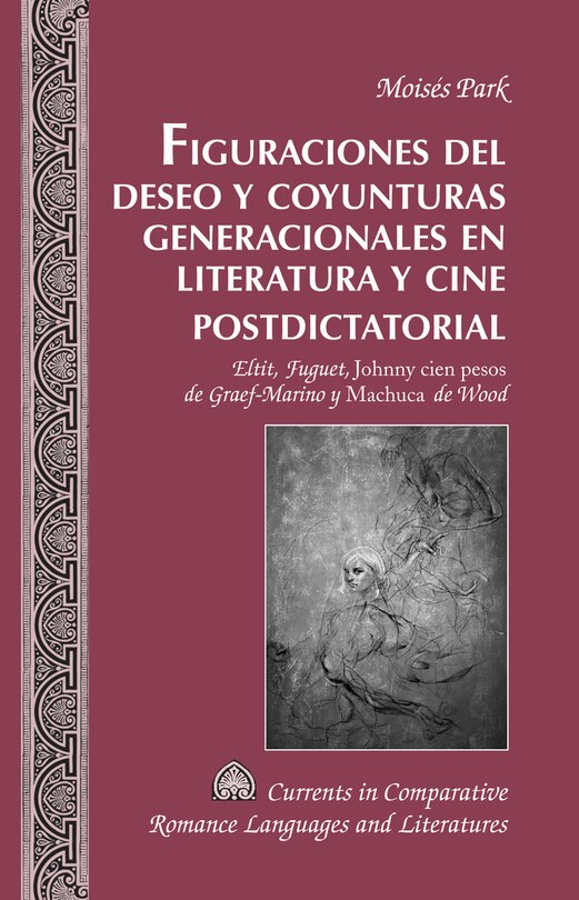Front cover_Figuraciones del deseo y coyunturas generacionales en literatura y cine postdictatorial