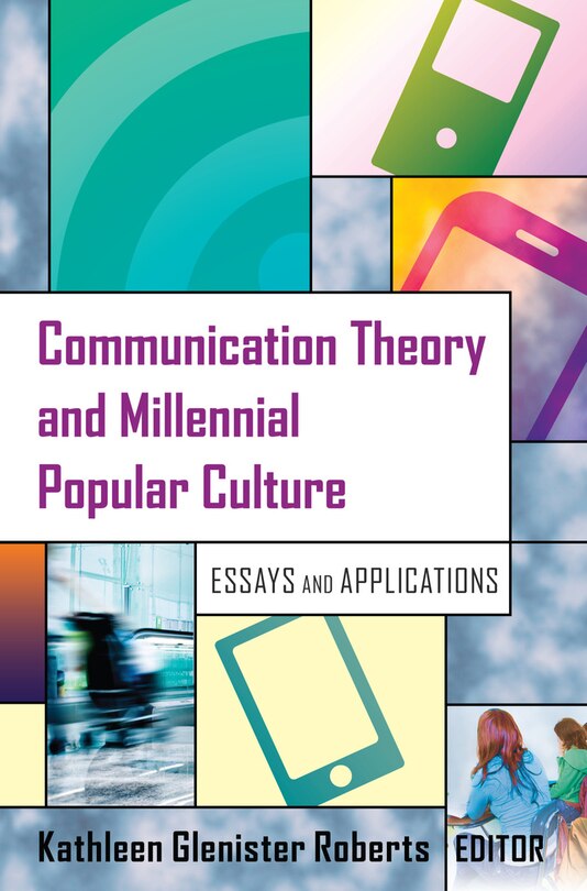 Front cover_Communication Theory and Millennial Popular Culture