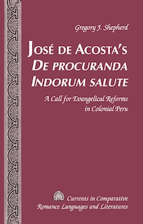 Front cover_José de Acosta's «De procuranda Indorum salute»