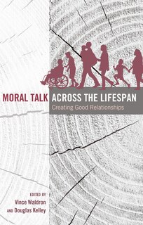 Front cover_Moral Talk Across the Lifespan