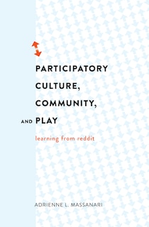 Front cover_Participatory Culture, Community, and Play