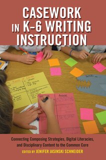 Couverture_Casework in K-6 Writing Instruction